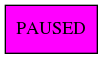 digraph paused {PAUSED [shape=box, style=filled, fillcolor="#FF00FF"]}